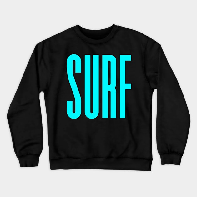 Surf Crewneck Sweatshirt by colorsplash